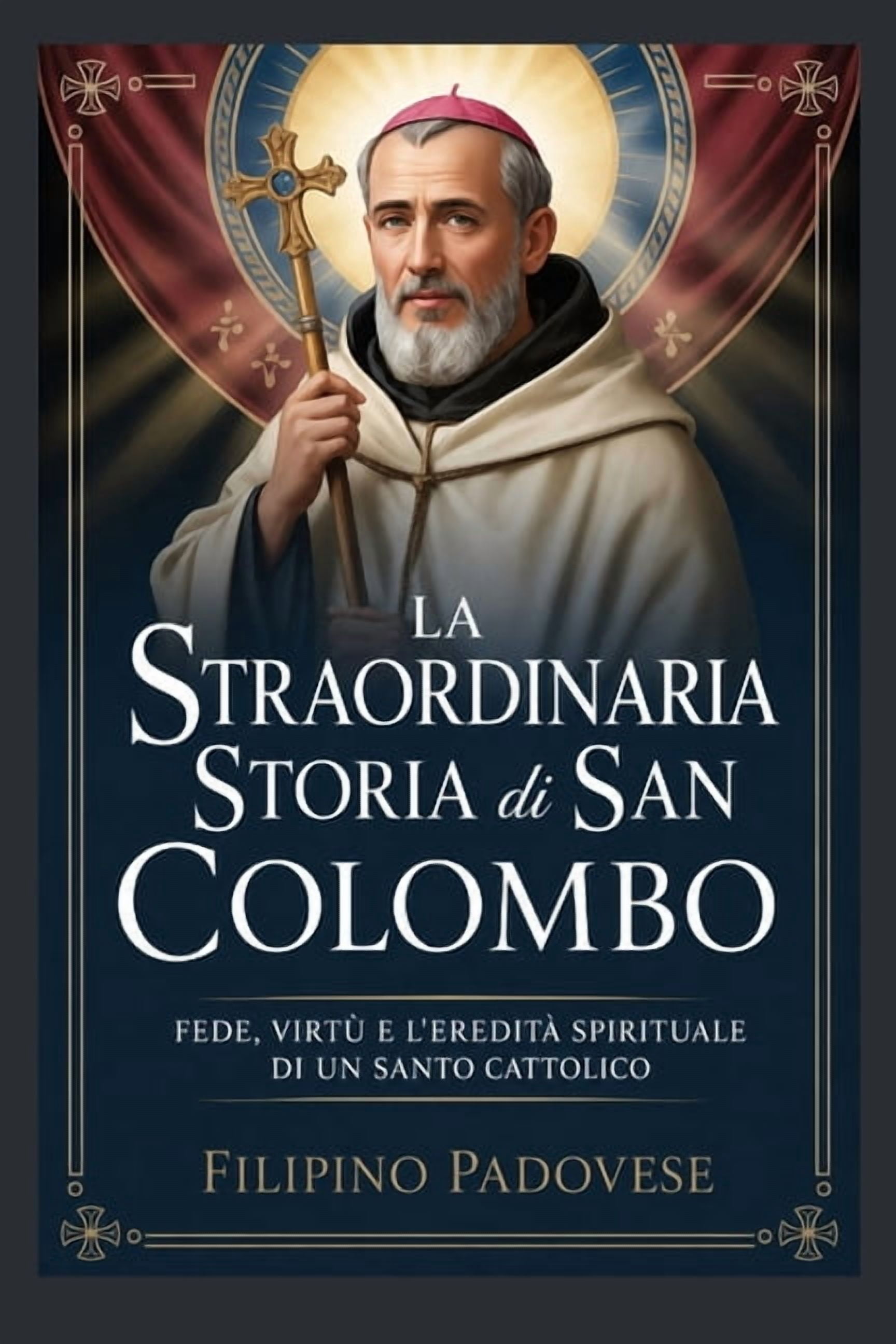 Life of Catholic Saints La Straordinaria Storia Di San Colombo, (Paperback)
