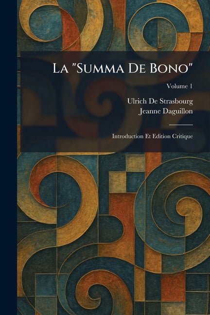 La "Summa De Bono": Introduction Et Edition Critique, (Paperback)
