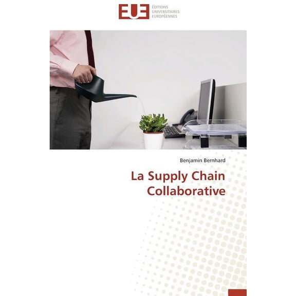 Omn.Univ.Europ.: La Supply Chain Collaborative (Paperback)