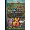 thumbnail image 1 of La Surprise Fâcheuse Ou L'avanture Incroyable De Mr. L'abbé Karger ...... (Paperback), 1 of 1
