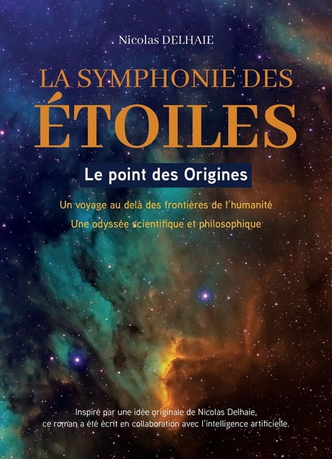 La Symphonie des Ã©toiles: Le Point des Origines, (Paperback)