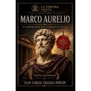 La Tercera Mente- Genios Inc modos- Rein Marco Aurelio -Signature Edition El Emperador que gobern  su mente, Book 1, Paperback