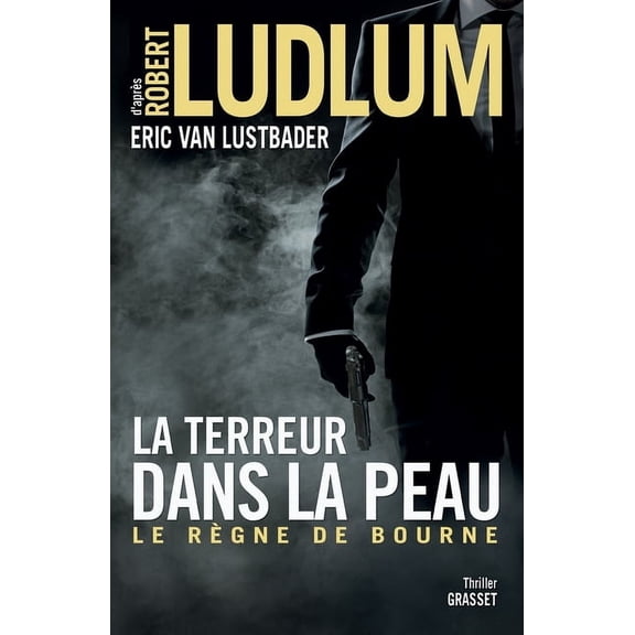 La Terreur Dans La Peau: Le rgne de Bourne - traduit de l'anglais (Etats-Unis) par Florianne Vidal, (Paperback)