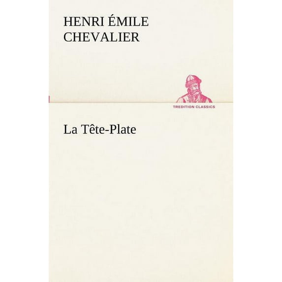 La Tete-Plate (Paperback)