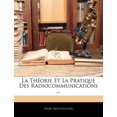 thumbnail image 1 of La Theorie Et La Pratique Des Radiocommunications ..., 1 of 1