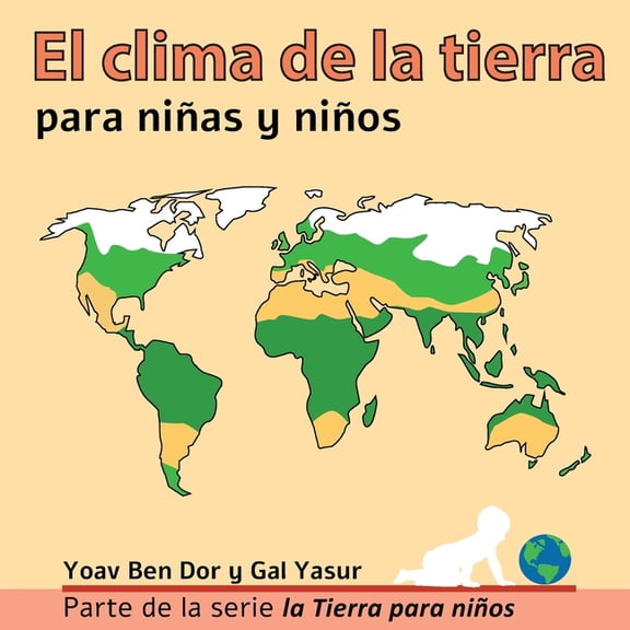 La Tierra Para Nios El clima de la tierra para nias y nios: Earth's climate for toddlers (Spanish Edition), (Paperback)