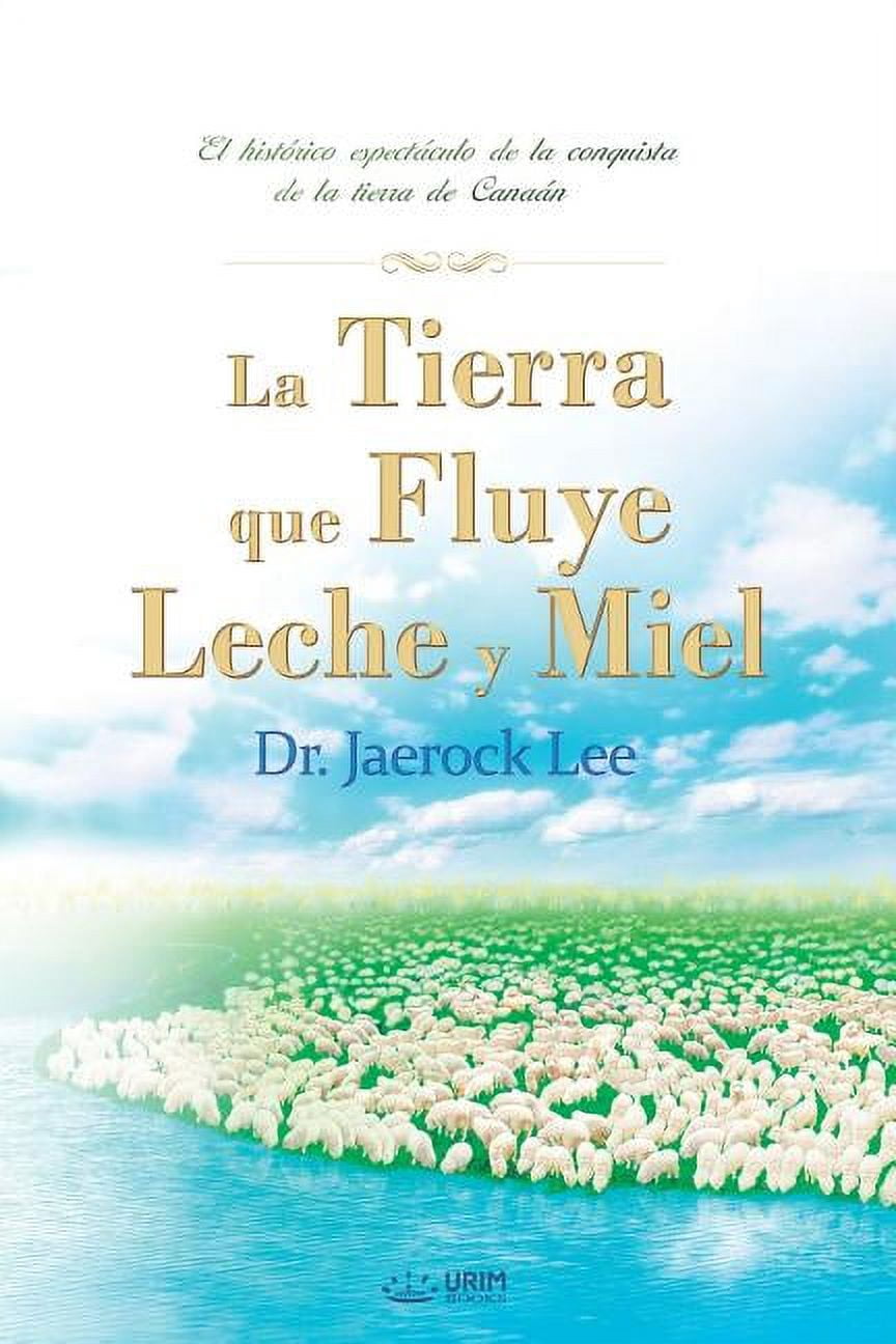 La Tierra que Fluye Leche y Miel: The Land Flowing with Milk and Honey ...