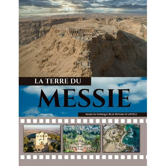 La Tierre Du Messie La Tierre du Messie: ...une terre o coulent le lait et le miel., Book 1, (Paperback)