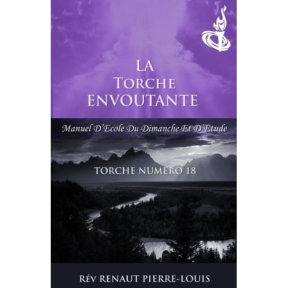 Torche Brulante La Torche Envoutante: Torche Numero 18, Book 18, (Paperback)