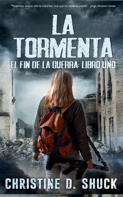 La Tormenta: Libro uno de la serie El fin de la guerra, (Hardcover)