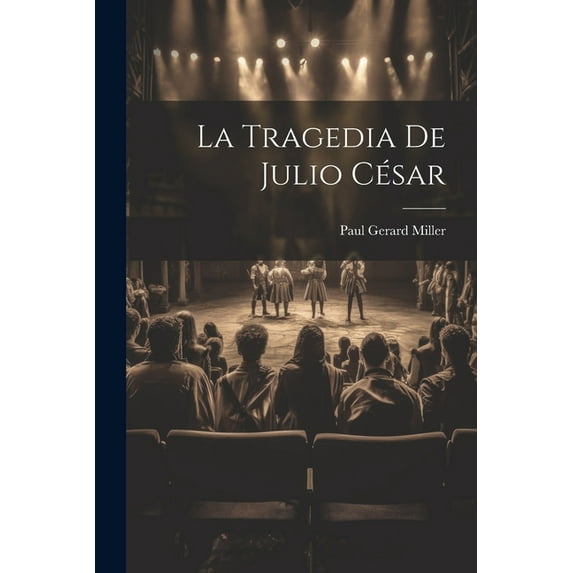 La Tragedia De Julio César (Paperback)