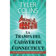 Los Misterios de Triple Amenaza La Trampa del Cad ver de Connecticut, Book 1, Paperback