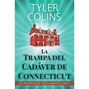 Los Misterios de Triple Amenaza La Trampa del Cad ver de Connecticut, Book 1, Paperback