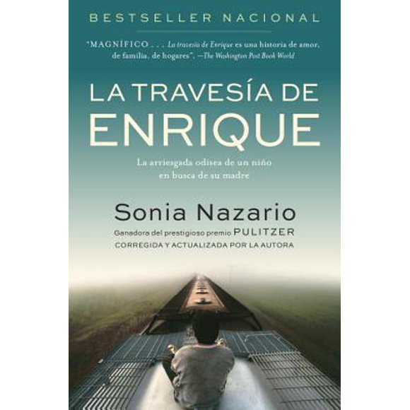 La Travesia de Enrique: La Arriesgada Odisea de Un Ni En Busca de Su Madre -- Sonia Nazario