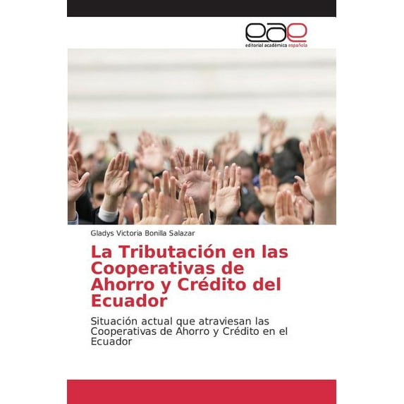 La Tributación en las Cooperativas de Ahorro y Crédito del Ecuador (Paperback)