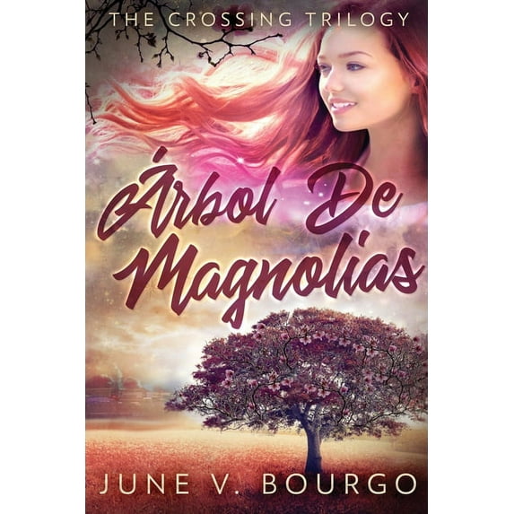 La Trilogía de la Travesía Árbol De Magnolias, Book 1, (Paperback)