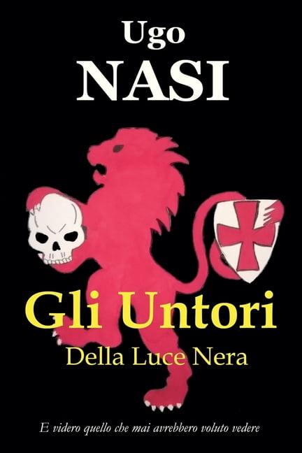 La Trilogia Dei Racconti Templari Gli Untori Della Luce Nera, Book 1, (Paperback)