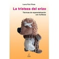 thumbnail image 1 of La tristeza del erizo. TÃ©cnicas de reparentalizaciÃ³n con muÃ±ecos., (Paperback), 1 of 1