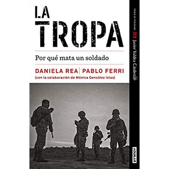 Pre-Owned La Tropa. Por Qu Mata un Soldado (Premio Javier Valdez) / the Troop. Why a Soldier Kills 9786073177795
