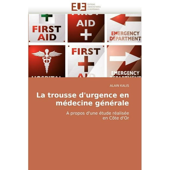 Omn.Univ.Europ.: La Trousse d''urgence En Médecine Générale (Paperback)