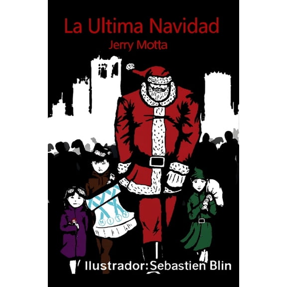 La Ultima Navidad: Santa contra los zombis, (Paperback)