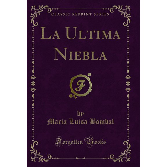 La Ultima Niebla (Classic Reprint)