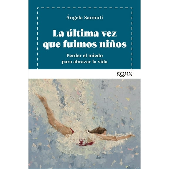La Ultima Vez Que Fuimos Ninos, (Paperback)