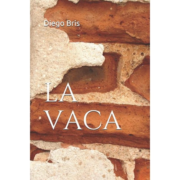 La vaca Spanish Edition Paperback 1795779225 9781795779227 Diego Bris