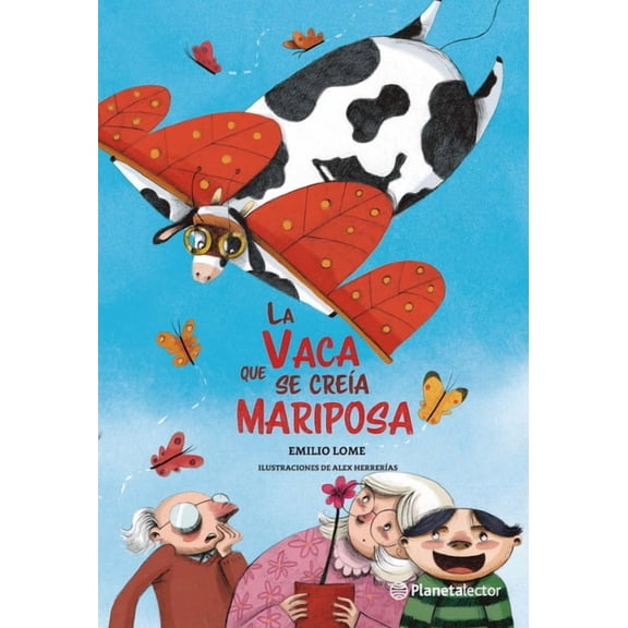 La Vaca Que Se Crea Mariposa / The Butterfly Cow, (Paperback)