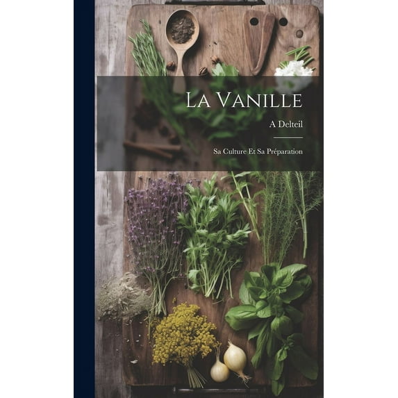 La Vanille (Hardcover)