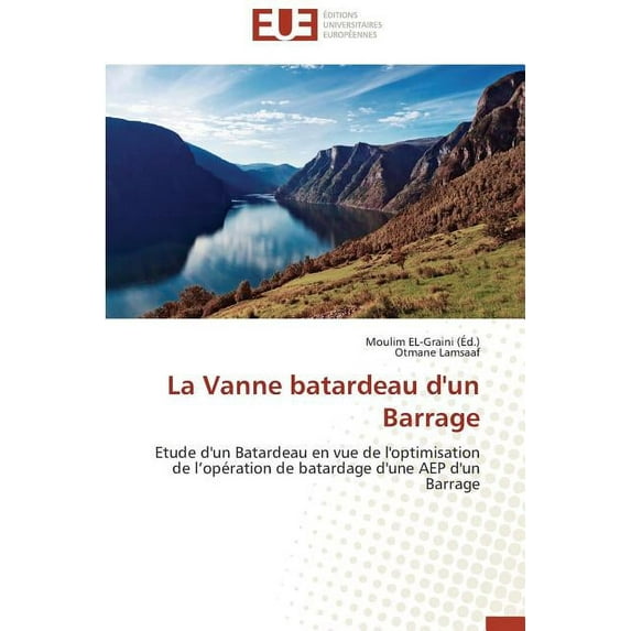 Omn.Univ.Europ.: La Vanne Batardeau d'Un Barrage (Paperback)