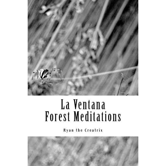 La Ventana: (Forest Meditations) (Paperback)