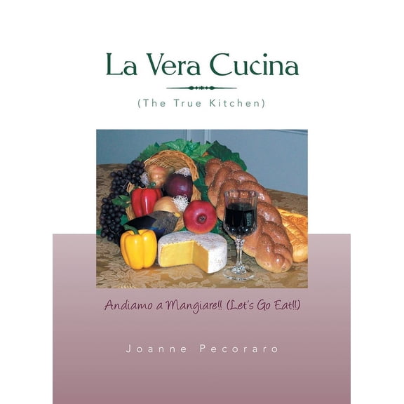 La Vera Cucina: Andiamo a Mangiare!! (Hardcover)