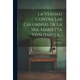 thumbnail image 1 of La Verdad Contra Las Calumnias De La Sra. Marietta Veintemilla... (Paperback), 1 of 1