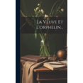 thumbnail image 1 of La Veuve Et L'orphelin... (Hardcover), 1 of 1