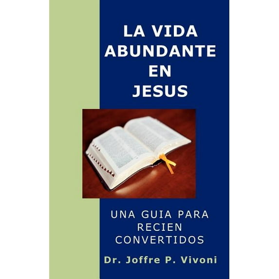 La Vida Abundante en Jesús (Spanish Edition)