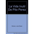 thumbnail image 1 of Pre-Owned La Vida inutil de Pito Perez Paperback, 1 of 1