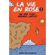 La Vie En Rose La Vie en Rose 2, Book 2, Paperback