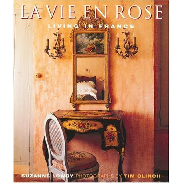 PreOwned La Vie en Rose Living in France, 9780821228081, Hardcover, 1