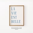 thumbnail image 1 of La Vie Est Belle Paris Quote Poster Unframed Paper Print, 1 of 5
