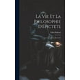thumbnail image 1 of La Vie Et La Philosophie D'Épictete (Hardcover), 1 of 1