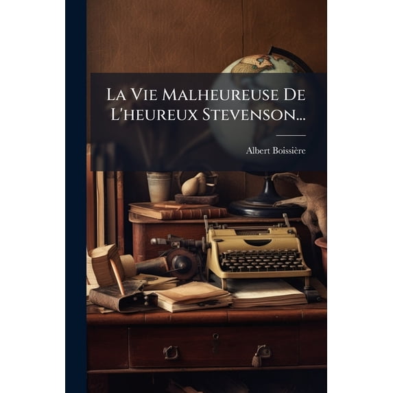 La Vie Malheureuse De L'heureux Stevenson... (Paperback)