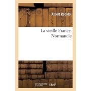 La Vieille France. Normandie - Paperback