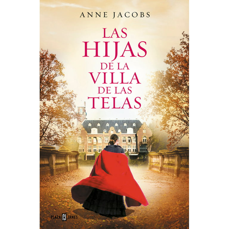 La Villa de Las Telas: Las hijas de la Villa de las Telas / The Daughters  of the Cloth Villa (Series #2) (Paperback) 