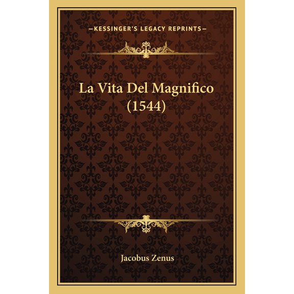 La Vita del Magnifico (1544)