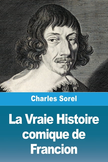 La Vraie Histoire comique de Francion, (Paperback)