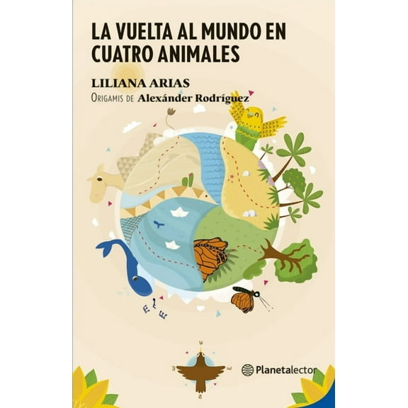 La Vuelta Al Mundo En Cuatro Animales / Around the World in Four Animals, (Paperback)