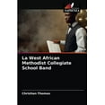thumbnail image 1 of La West African Methodist Collegiate School Band (Paperback), 1 of 1