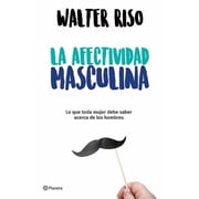 La Afectividad Masculina Paperback