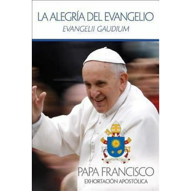 Pre-Owned La alegr?a del Evangelio = The Joy of the Gospel (Paperback) 1601378793 9781601378798
